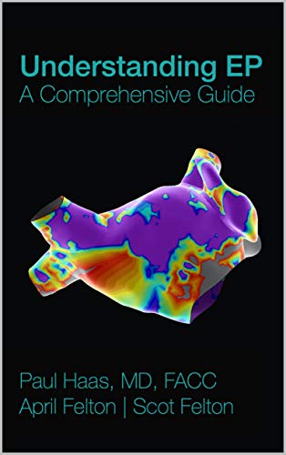 Understanding EP: A Comprehensive Electrophysiology Guide: Part 1 of 2
