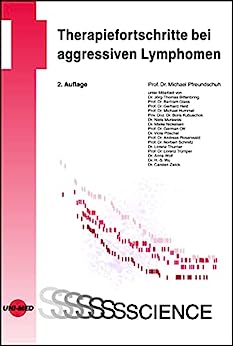 Therapiefortschritte bei aggressiven Lymphomen (UNI-MED Science) (German Edition), 2nd Edition