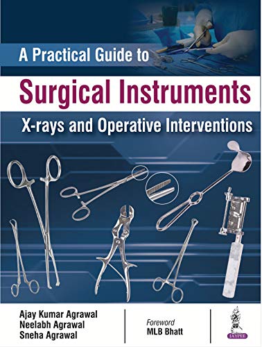 A Practical Guide to Surgical Instruments: X-Rays and Operative Interventions