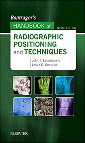 Bontrager’s Handbook of Radiographic Positioning and Techniques, 9th Edition