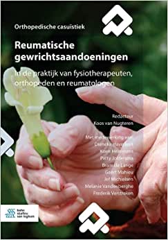 Reumatische gewrichtsaandoeningen: In de praktijk van fysiotherapeuten, orthopeden en reumatologen