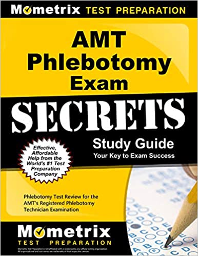 AMT Phlebotomy Exam Secrets Study Guide: Phlebotomy Test Review for the AMT’s Registered Phlebotomy Technician Examination (Original PDF From Publisher)