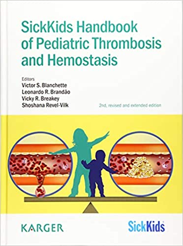 SickKids Handbook of Pediatric Thrombosis and Hemostasis, 2nd Edition (ORIGINAL PDF from Publisher)