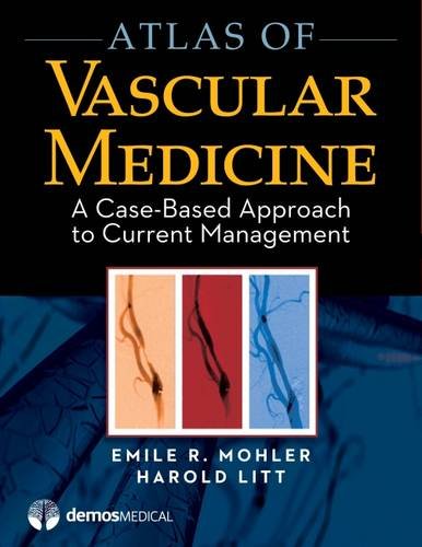 Atlas of Vascular Medicine: A Case-Based Approach to Current Management