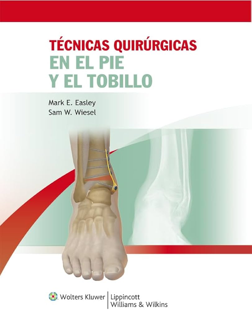 Técnicas quirúrgicas en pie y tobillo