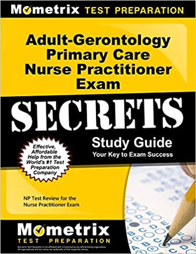 Adult-Gerontology Primary Care Nurse Practitioner Exam Secrets Study Guide: NP Test Review for the Nurse Practitioner Exam (Original PDF From Publisher)