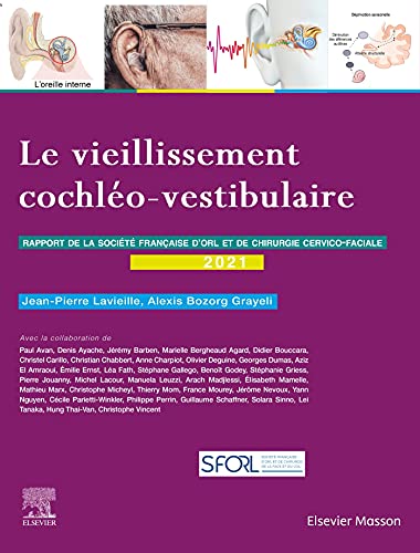 Le vieillissement cochléo-vestibulaire: Rapport SFORL 2021