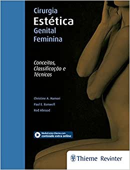 Cirurgia Estética Genital Feminina: Conceitos, Classificação e Técnicas, 1st edition