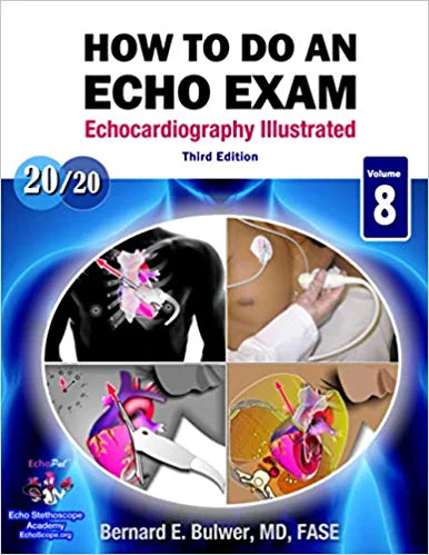 How to Do An Echo Exam: Third Edition (Echocardiography Illustrated)