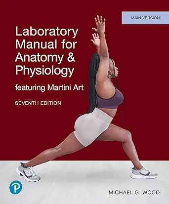 Laboratory Manual for Anatomy & Physiology featuring Martini Art, Pig Version, 7th Edition