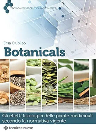 Botanicals: Gli effetti fisiologici delle piante medicinali secondo la normativa vigente (Italian Edition)