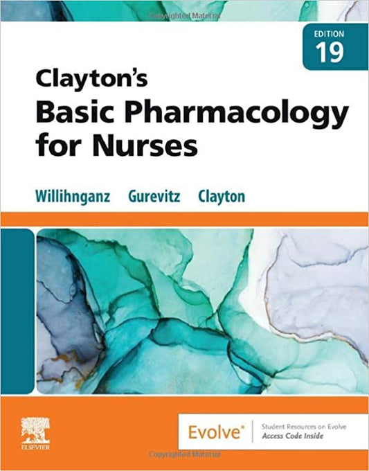 Clayton’s Basic Pharmacology for Nurses, 19th edition
