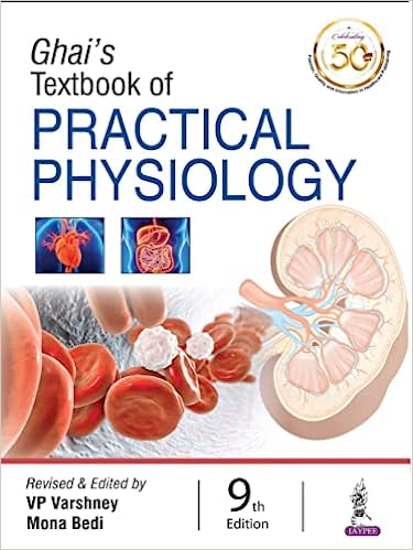 Ghai’s Textbook of Practical Physiology, 9th edition