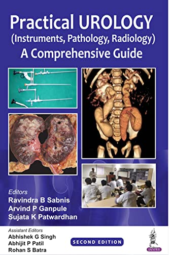 Practical Urology (Instruments, Pathology, Radiology): A Comprehensive Guide, 2nd Edition