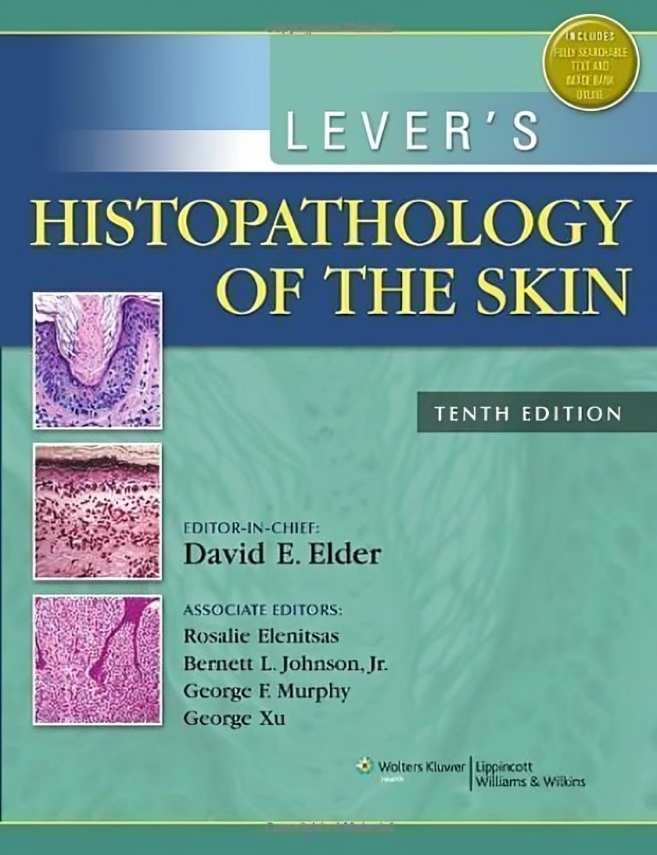 Lever’s Histopathology of the Skin, 10th Edition