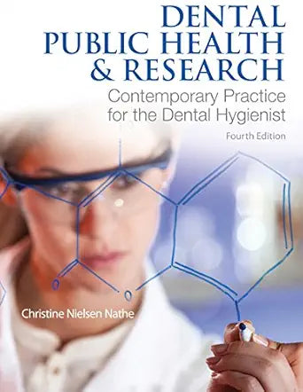 Dental Public Health & Research: Contemporary Practice for the Dental Hygienist, 4th edition
