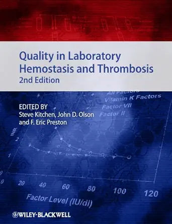 Quality in Laboratory Hemostasis and Thrombosis, 2nd Edition