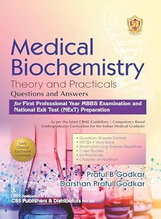 Medical Biochemistry Theory and Practicals Questions and Answers for First Professional Year MBBS Examination and National Exit Test (NExT) Preparation