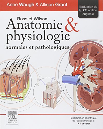 Ross Et Wilson: Anatomie Et Physiologie Normales Et Pathologiques 12e (Hors collection) (French Edition)