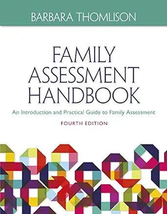 Family Assessment Handbook: An Introductory Practice Guide to Family Assessment, 4th Edition