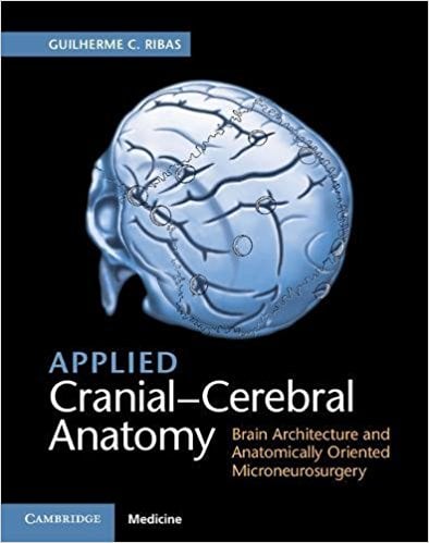 Applied Cranial-Cerebral Anatomy: Brain Architecture and Anatomically Oriented Microneurosurgery