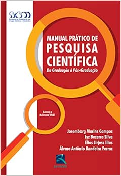 Manual Pratico de Pesquisa Científica: da Graduação à Pós-graduação,1st Edition