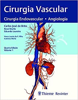 Cirurgia Vascular: Cirurgia Endovascular, Angiolgia, 4th Edition