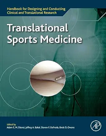 Translational Sports Medicine (Handbook for Designing and Conducting Clinical and Translational Research)