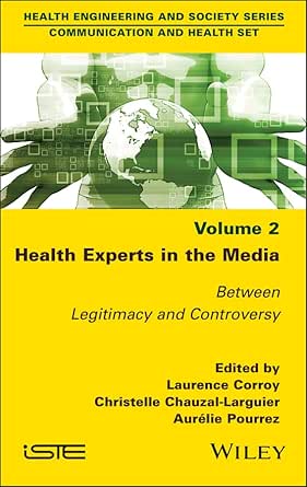 Health Experts in the Media, Volume 2: Between Legitimacy and Controversy