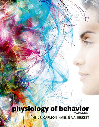 Physiology of Behavior (12th Edition)