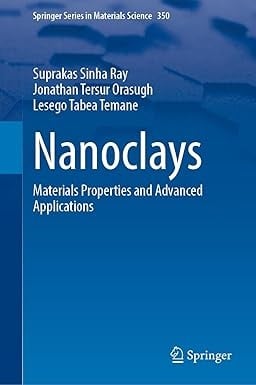 Nanoclays: Materials Properties and Advanced Applications (Springer Series in Materials Science, 350)