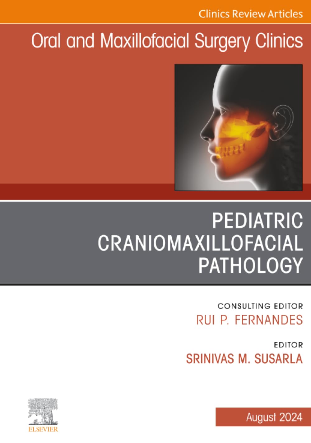 Pediatric Craniomaxillofacial Pathology, An Issue of Oral and Maxillofacial Surgery Clinics of North America