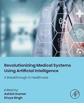 Revolutionizing Medical Systems using Artificial Intelligence: A Breakthrough in Healthcare