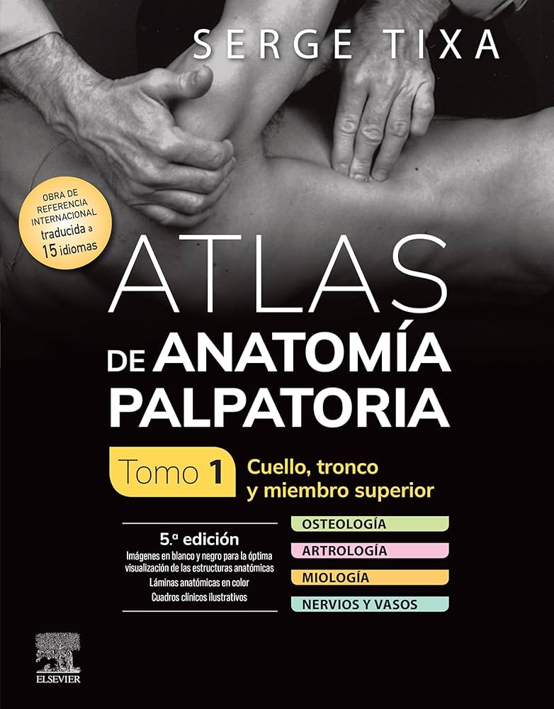 Atlas de anatomía palpatoria: Tomo 1, Cuello, tronco y miembro superior, 5th Edition