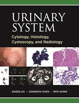 Urinary System: Cytology, Histology, Cystoscopy, and Radiology (PDF)