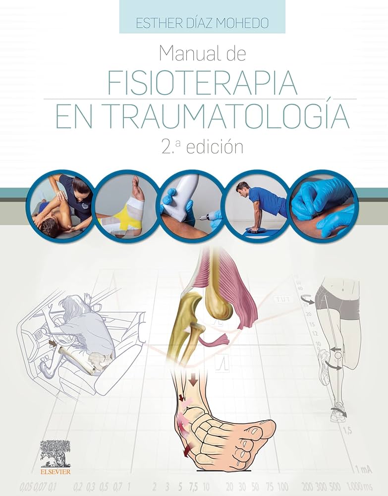 Manual de fisioterapia en Traumatología, 2 edición