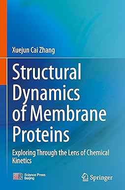Structural Dynamics of Membrane Proteins: Exploring Through the Lens of Chemical Kinetics