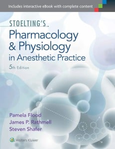 Stoelting’s Pharmacology and Physiology in Anesthetic Practice, 5th Edition