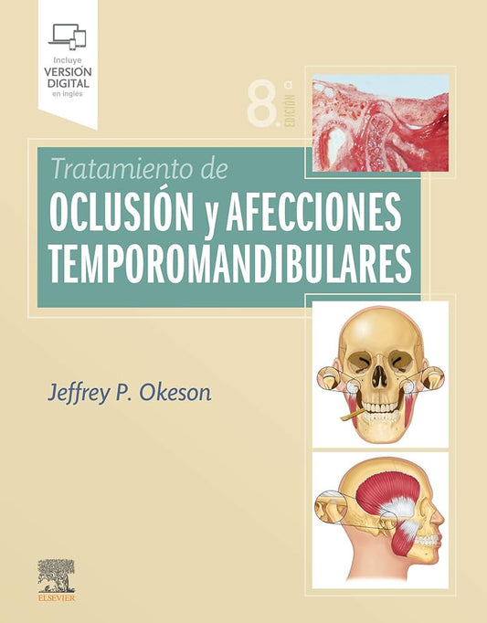 Tratamiento de oclusión y afecciones temporomandibulares, 8th Edition