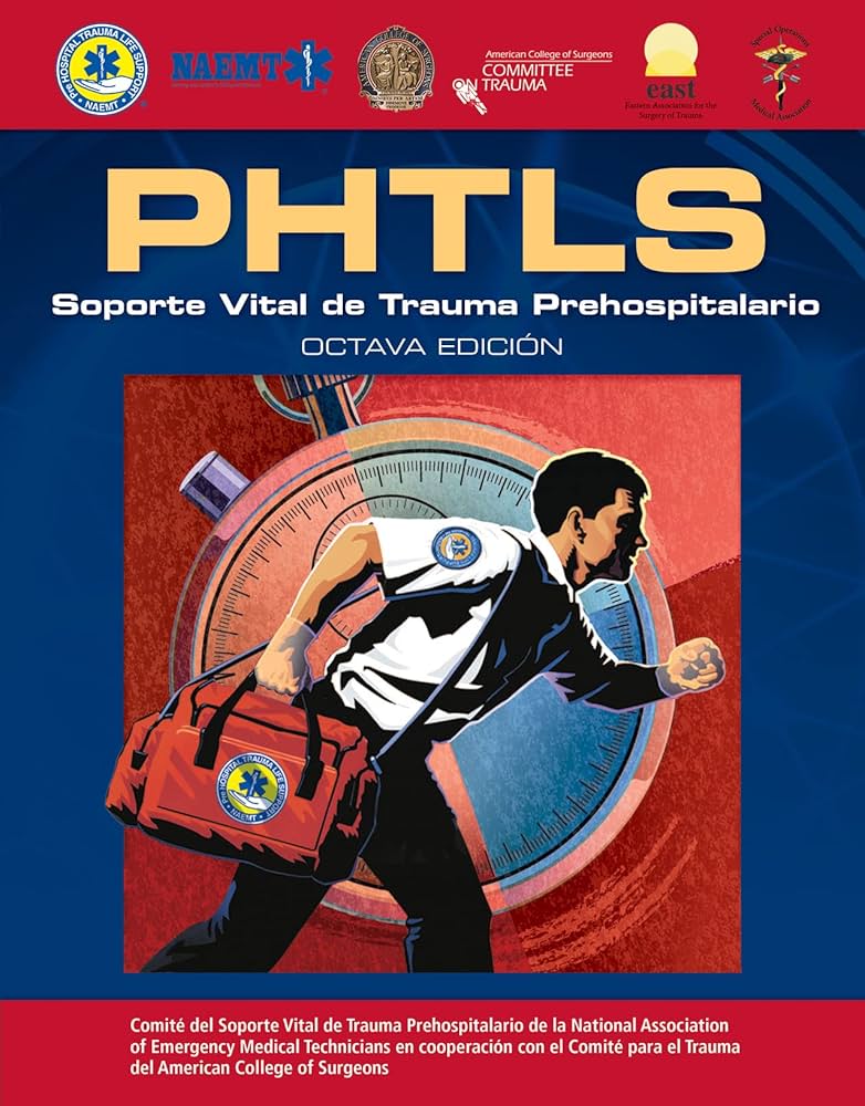 PHTLS Spanish: Soporte Vital de Trauma Prehospitalario: Octava Edicion