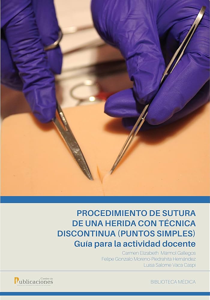 Procedimiento de sutura de una herida con técnica discontinua. Guía para la actividad docente.