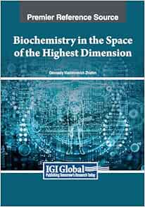 Biochemistry in the Space of the Highest Dimension