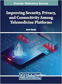 Improving Security, Privacy, and Connectivity Among Telemedicine Platforms