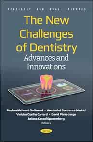 The New Challenges of Dentistry: Advances and Innovations