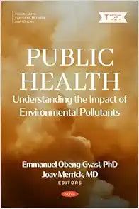 Public Health: Understanding the Impact of Environmental Pollutants