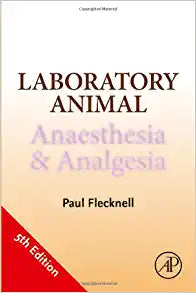 Laboratory Animal Anaesthesia and Analgesia, 5th Edition