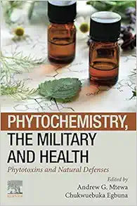 Phytochemistry, the Military and Health: Phytotoxins and Natural Defenses