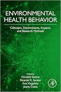 Environmental Health Behavior: Concepts, Determinants, and Impacts