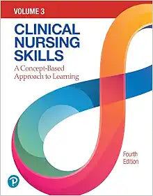 Clinical Nursing Skills: A Concept-Based Approach, 4th Edition