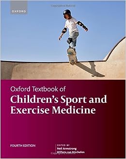 Oxford Textbook of Children’s Sport and Excercise Medicine, 4th Edition
